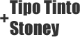 Tipo Tinto + Stoney